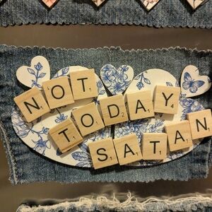 Not Today Satan Denim Magnet with Scrabble Tiles and Floral Design
